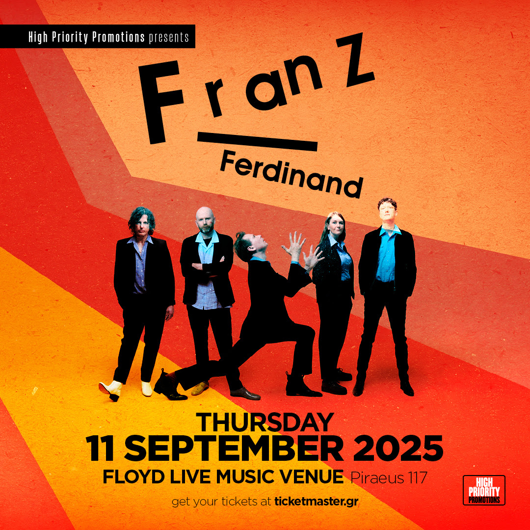 Οι FRANZ FERDINAND έρχονται για το live του Φθινοπώρου – Πέμπτη 11 Σεπτεμβρίου στο Floyd